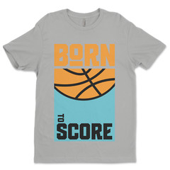 Custom T-Shirt, Born To Score Dtf Print On Next Level T-Shirt unisex Soft Cotton