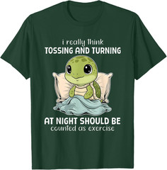 Turtle I Really Think Tossing and Turning At Night Should Kids Adults T-Shirt