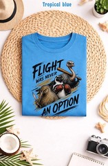 Funny Ostrich Penguin Kiwi T-shirt, Flight Was Never an Option Unisex T-Shirt