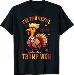 I’m Thankful Trump Won 2024 Took American Back Thanksgiving T-Shirt