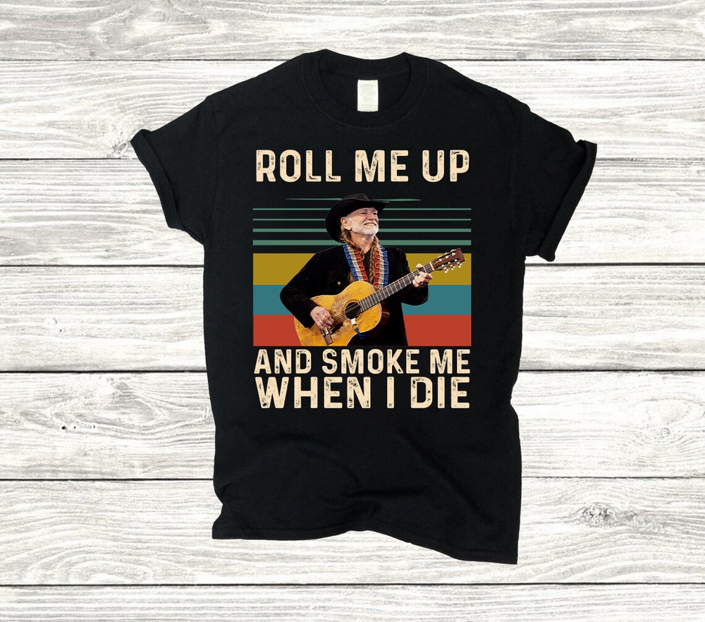 Roll Me Up And Smoke Me T-Shirt