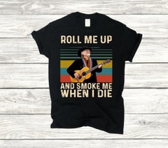 Roll Me Up And Smoke Me T-Shirt