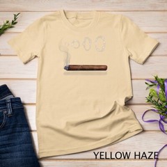 Cigars Gotta Tap Dat Ash Cigar T Shirt And Smoking Tee T-Shirt Unisex T-shirt