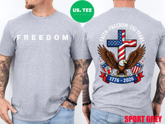 250th Anniversary USA Faith Freedom 4th of July Patriotic Two Sided T-Shirt