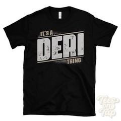 IT’S A DERI THING T-SHIRT name surname funny family gift idea