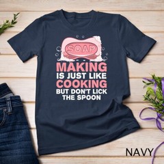 Funny Soap For Men Women Soap Maker Homemade Soap Cooking T-Shirt Unisex T-shirt
