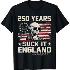 King George Sucks Funny 4th of July America’s 250th Birthday Desig