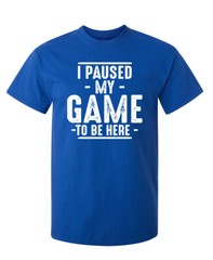 I Ceased My Game Sarcastic Humor Novelty Super Soft Ring Spun Funny T Shirt