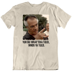 Paulie Walnuts You Do Whatcha Told Sopranos Movie Retro T Shirt Tee Gift New