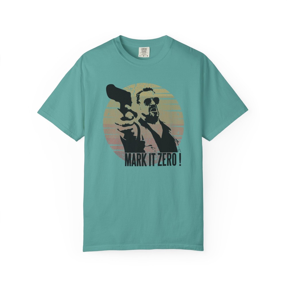 Mark It Zero! T-shirt | The Big Lebowski Inspired Shirt, Walter Sobchak Tee