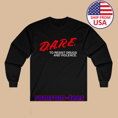 Dare to Resist Drugs and Violence Black Size S-3XL