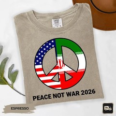 Peace Not War Shirt No Our War Comfort Tee Anti War Protest