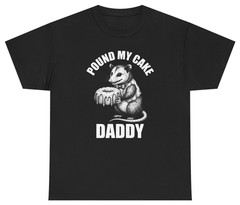 Pound My Cake Daddy Tee, Funny Dad Shirt | Unethical Threads