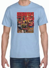 Adult DryBlend® T-Shirt – ( REDNECKS GONE WILD – HUMOR / NOVELTY)