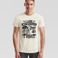 I Like Unisex T Shirt Motorcycles And Dogs And Maybe 3 People Graphic Top
