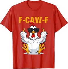 F-Caw-F Funny Rooster Chicken Meme for Men Women T-Shirt