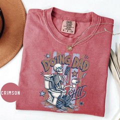 Doing Dad Shirt Funny Dad Tee Skeleton Fathers Day Gift S-3XL