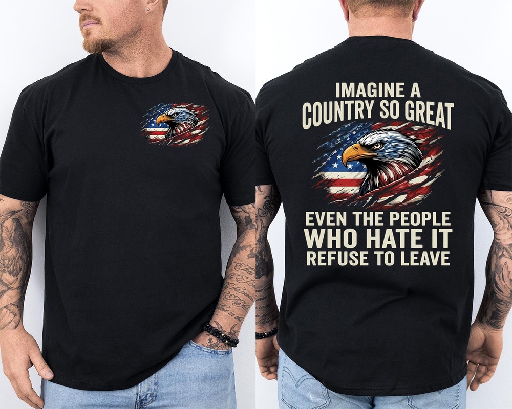 Retro Imagine A Country So Great Even The People Eagle Patriotic 2 Sided T-Shirt