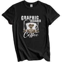 Graphic Designer Fueled By Coffee Funny T-Shirt Gift for Graphic Designer