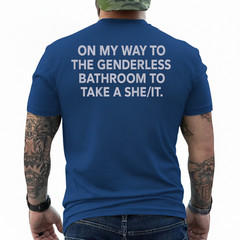 (ON Back) On My Way to The Genderless Bathroom to Take T-Shirt