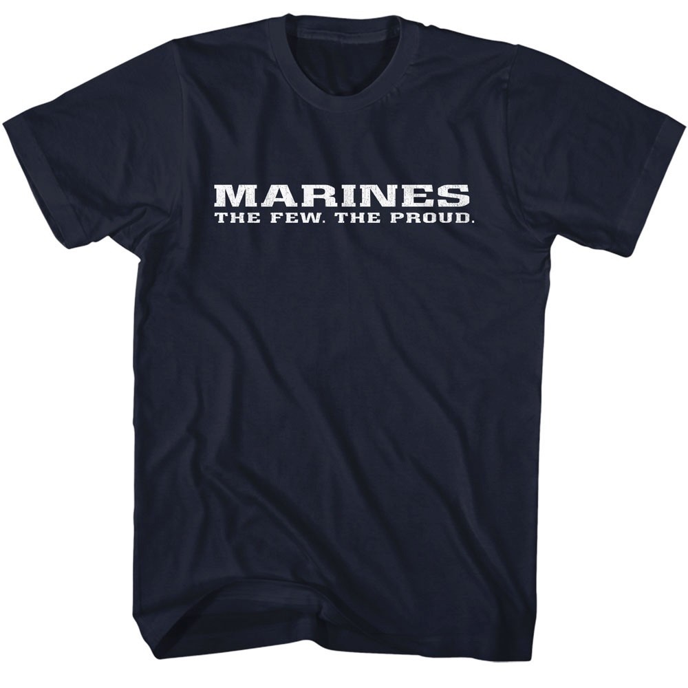 USMC MARINES The Few The Proud Slogan Navy Blue T-Shirt US Marine Corps Text