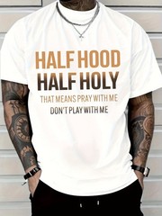 Half Hood Half Holy T-Shirt – Don’t Play With Me Graphic Tee Streetwear Shirt