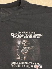 When Life Knocks You Down, Calmly Get Back Up Smile and Politely Say T-Shirt XL