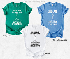 Silly Funny This Is Bob. Bob Has No Arms T-shirt Sarcastic Gifts Funny Shirt