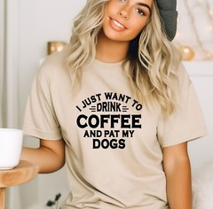 Drink Coffee And Pat My Dogs T-Shirt, Animal Lover Shirt, Dog Mama Tee