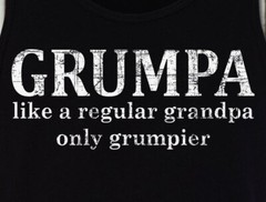 GRUMPA Tank Top T-Shirt – Like A Grandpa Only Grumpier Funny Father’s Day Gift