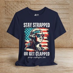 George Washington Meme Stay Strapped Comfort Tee