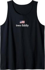 Two Fiddy 2 Fiddy 250th Anniversary 4th of July Patriotic Tank Top