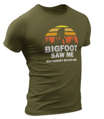 Bigfoot Saw Me But Nobody Believes Him T-Shirt Camping Shirts Sasquatch Hiking
