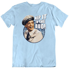 Nip It In The Bud Barney Fife The Andy Griffith TV Funny T Shirt Tee Gift New