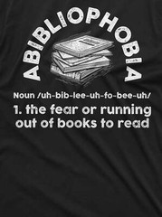 Funny Abibliophobia Shirt fear of running out of books to read shirt Book Shirts
