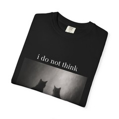 “I do not think therefore I do not am” Philosophical Cat Meme Unisex T-shirt