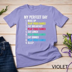 My Perfect Day Video Games Funny Cool Gamer Gift T-Shirt Unisex T-shirt
