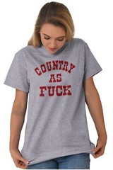 Country AF Southern Girl Redneck Pride Sass Womens or Mens Crewneck T Shirt Tee