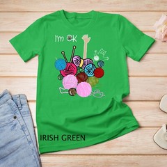 I’m Ok Crochet And Knitting Funny Crocheting T-Shirt Unisex T-shirt