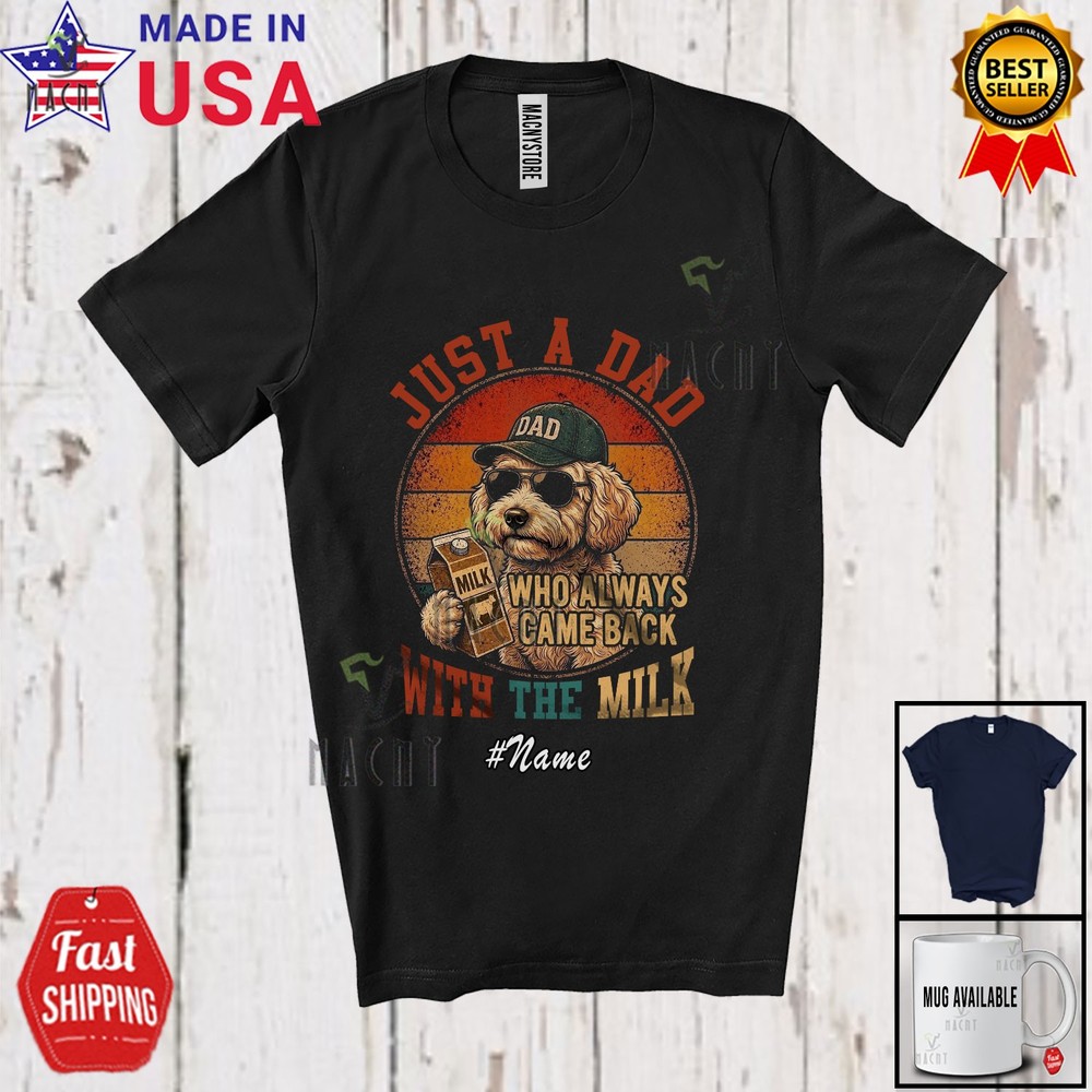 Custom Name Retro Dad Came Back Milk; Father’s Day Maltipoos Sunglasses T-Shirt