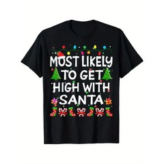 Most Likely To Get High With Santa Short-Sleeve T-Shirt Graphic Christmas Print
