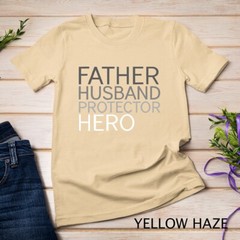 Father’s Day T-shirt Father Husband Protector Hero Unisex T-shirt