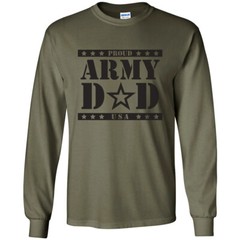 “Proud Army Dad” Long Sleeve T-Shirt in Military Green – Adult Small to 3X