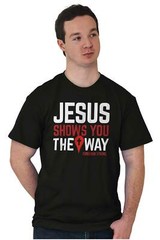 Christian Strong Jesus Shows The Way Cross Womens or Mens Crewneck T Shirt Tee