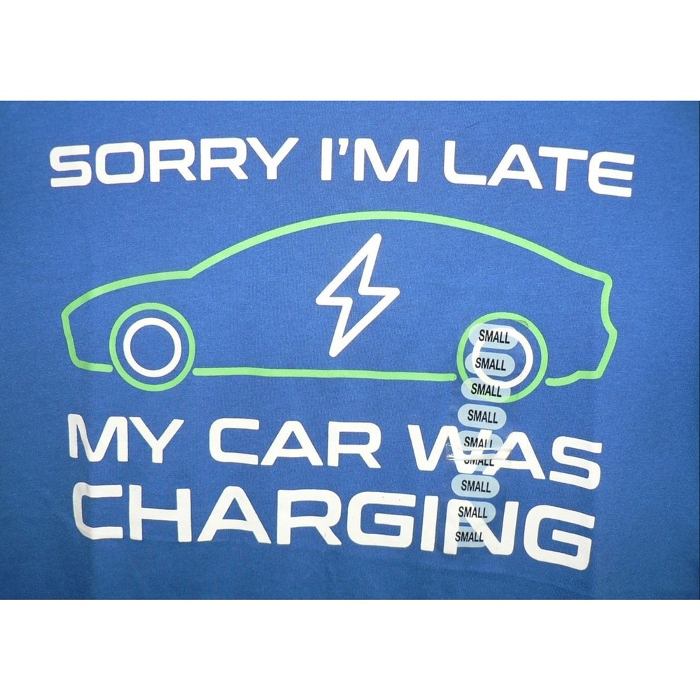 Academy Sports Sorry I’m Late My Car Was Charging Short Sleeve Crew Tee SM $20
