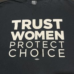 Vintage Trust Women Protect Choice Shirt Mens Medium Union Label Made USA 90s