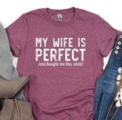 My Wife Is Perfect Shirt, Husband T-Shirt, Gift For Fathers Day, Shirt For Dad