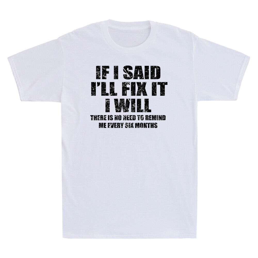If I Said I’ll Fix it I Will Handyman Mechanic Funny Joke Saying Vintage T-Shirt