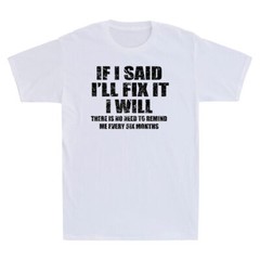 If I Said I’ll Fix it I Will Handyman Mechanic Funny Joke Saying Vintage T-Shirt