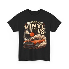 Raised on Vinyl Shirt, V8s Retro Car Music Lovers Women Men Shirt